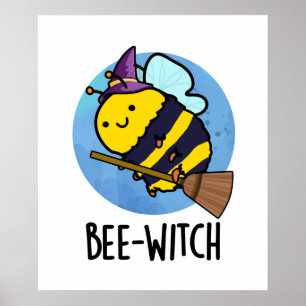 Poster Bee-sorcière Funny Bee Pun