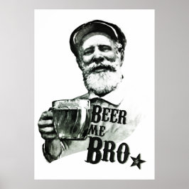 Poster Beer me Bro