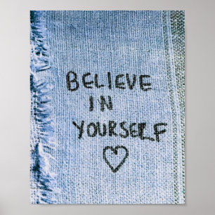 Poster Believe in yourself Blue Denim Motivational