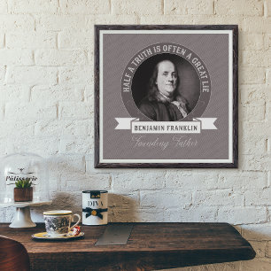 Poster Ben Franklin : Une demi-vérité est souvent un gran