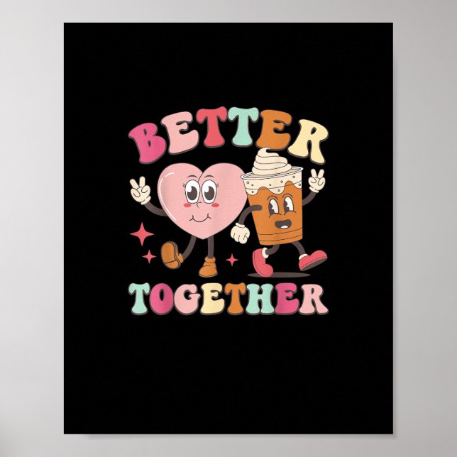 Poster Better Together Heart And Coffee Cute Graphic Styl (Devant)