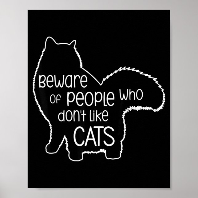 Poster Beware Of People Who Don't Like Cats Funny Fluffy  (Devant)
