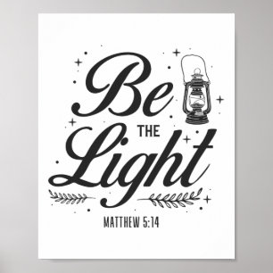 Poster Bible chrétienne Verse Be The Light Matthieu 5:14