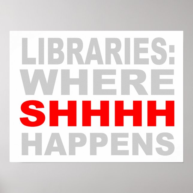 Poster Bibliothèques où SHHH se produit Wall Art (Devant)