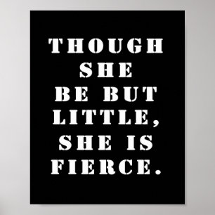 Poster "Bien qu'elle ne soit que petite, elle est féroce.