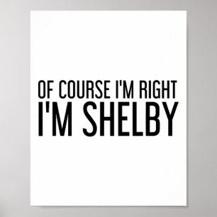 Poster Bien sûr que j'ai raison, je m'appelle Shelby Drôl