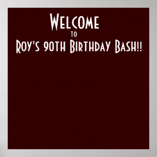 Poster Bienvenue, à, le 90e anniversaire de Roy Bash! !