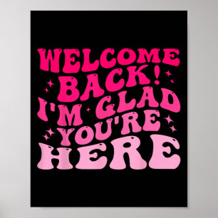 Poster Bienvenue Retour Je suis content que vous soyez ic