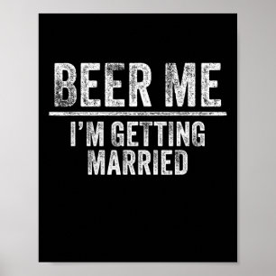 Poster Bières pour moi, je me marie Enterrement de vie de