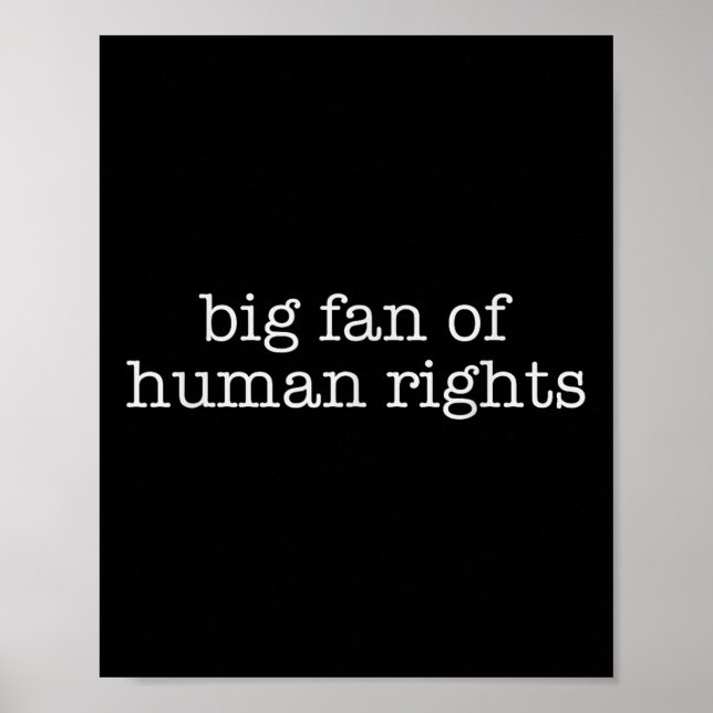 Poster Big Fan Of Human Rights Protest  (Devant)