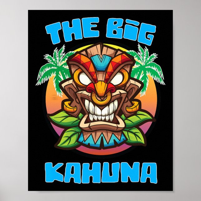 Poster Big Kahuna Funny Hawaiian Fête des pères Vacances  (Devant)