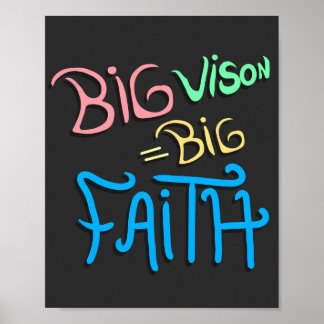 Poster Big Vision Big Faith