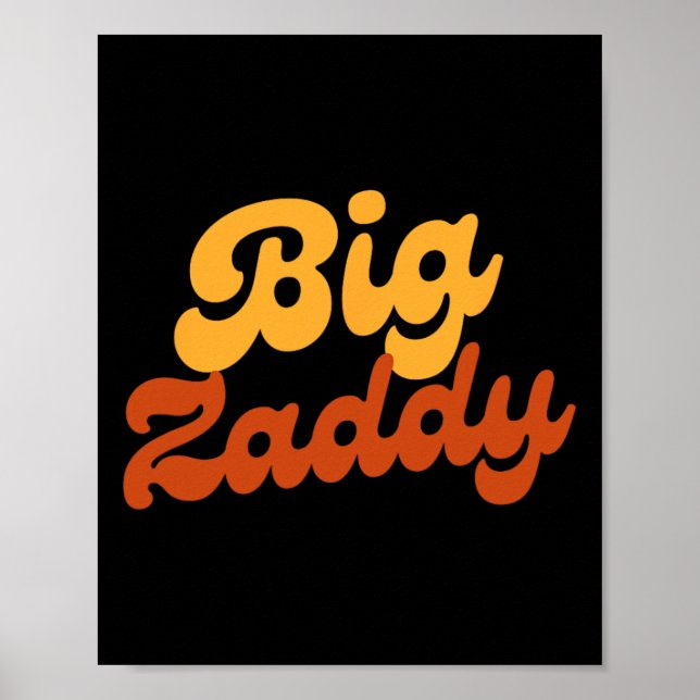 Poster Big Zaddy Papa papa papa père Fête des pères (Devant)