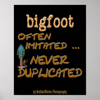 Poster Bigfoot. . . Dupliqué