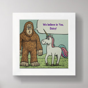 Poster Bigfoot et Unicorne tous deux croient en vous