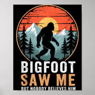 Poster Bigfoot m'a vu mais personne ne le croit Humour Dr