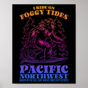 Poster Bigfoot Surfing Je surfe sur les marées brumeuses