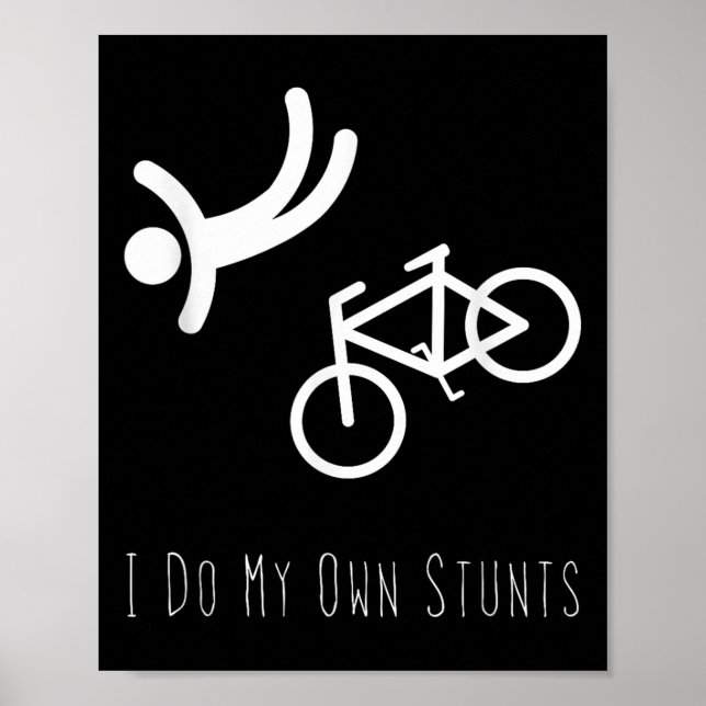 Poster Bike Lover Shirt - I Do My Own Stunts Bmx Cycling  (Devant)