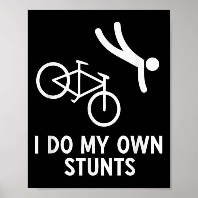 Poster Bike Lover Shirt I Do My Own Stunts Cycling  (Devant)