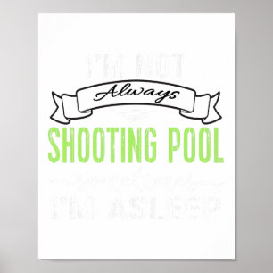 Poster Billard amusant Billard Tee Pas Toujours Tirer Poo