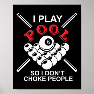 Poster Billard amusant Je joue au billard donc je ne chok