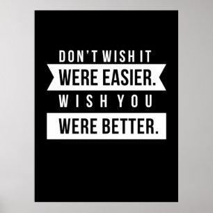 Poster Birthday Gift Wish You Were Better