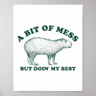 Poster Bit Drôle D'Un Mess Capybara Graphique De Mème Pou