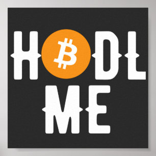 Poster Bitcoin Hodl me