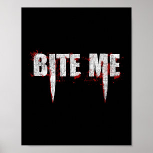 Poster Bite Me Vampire Dents Bloody Halloween
