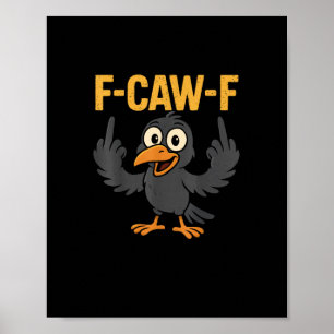 Poster Blague sarcastique drôle de corbeau F-Caw-F humour