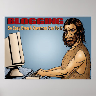 Poster Blogging si facile même un homme des cavernes peut