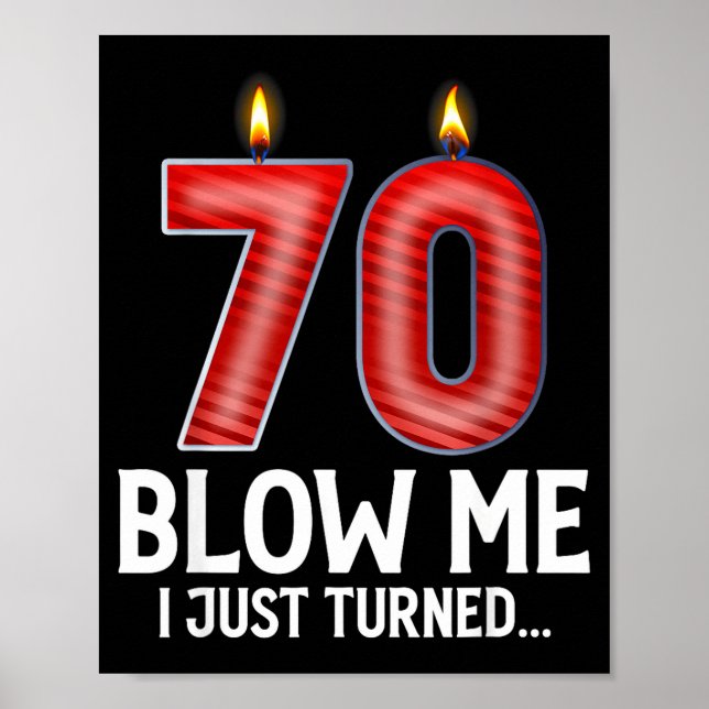 Poster Blow Me I Turned 70 Years Old Funny 70th Birthday  (Devant)