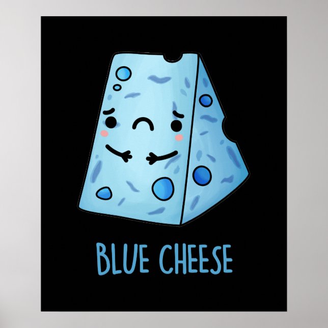 Poster Blue Cheese Funny Food Pun Dark BG (Devant)