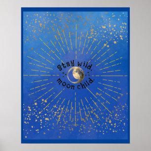 Poster Blue Modern Stay Wild Moon Child Stars Galaxy