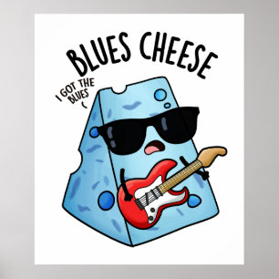 Poster Blues Fromage amusant Puns de nourriture