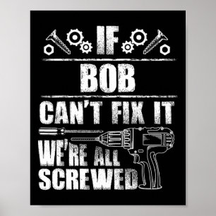 Poster Bob Nom Cadeau Réparez ça drôle Anniversaire Perso