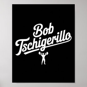 Poster Bob Tschigerillo Funny Fitness Gym Bodybuilding Me