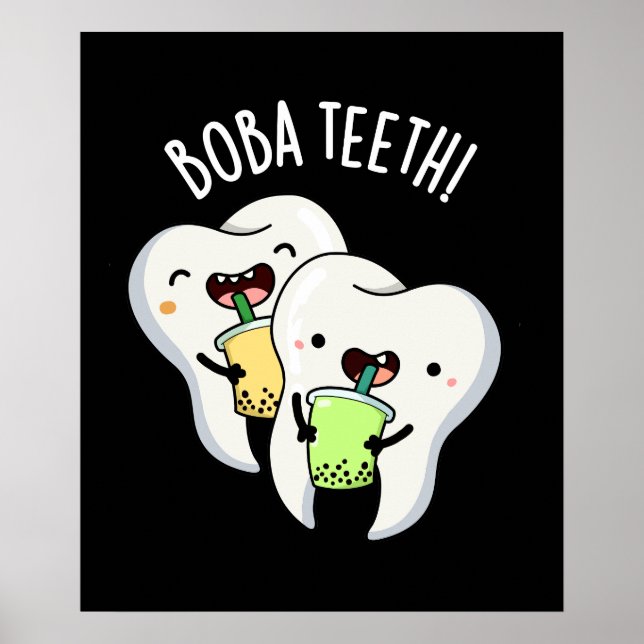 Poster Boba Teeth drôle Boba Tea Pun Dark BG (Devant)