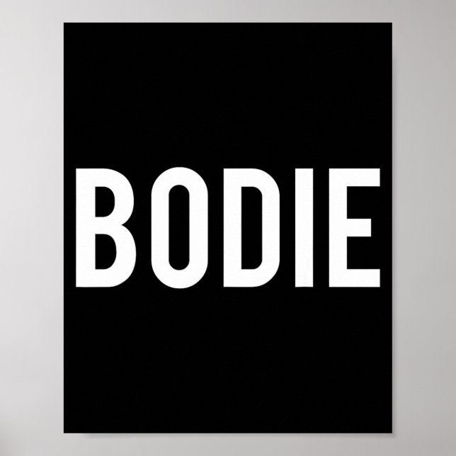 Poster Bodie - Cool New Funny Name Fan Gift Tee  (Devant)