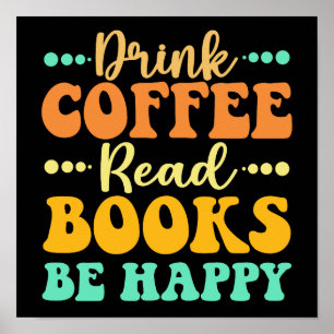 Poster Boire Café Lire Livres Soyez Heureux