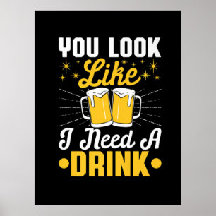 Poster Boire De Bière J'Ai Besoin D'Un Verre Bière Annive