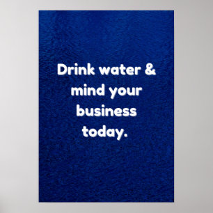 Poster Boire de l'eau et de l'esprit votre entreprise auj