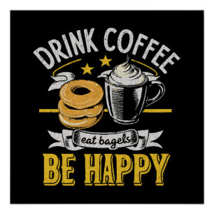 Poster Boire du café manger des bagels être heureux