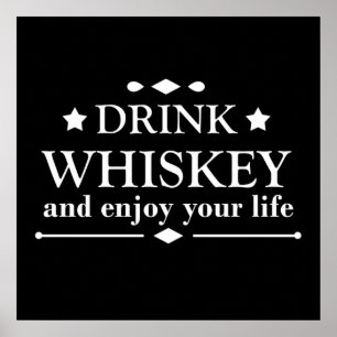 Poster boire du whisky et profiter de la vie