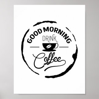 Poster Bon Matin Boire Café, Citation