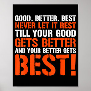 Poster Bon Meilleur Ne Le Laissez Jamais Reposer Citation