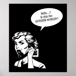 Poster Bonjour ? Est-Ce Le MONDE EXTÉRIEUR ? ! Retro Lady