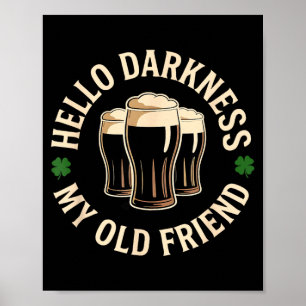 Poster Bonjour obscurité, vieil ami, bière irlandaise, Sa
