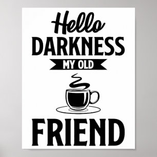 Poster Bonjour Ténèbres Mon Vieux Ami Drôle Café S