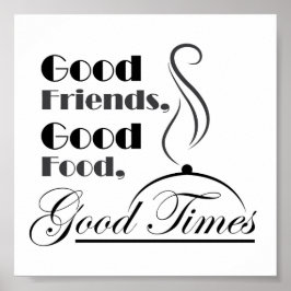 Poster Bonne nourriture, bons amis, design Good Times